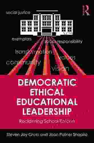 Democratic Ethical Educational Leadership: Reclaiming School Reform