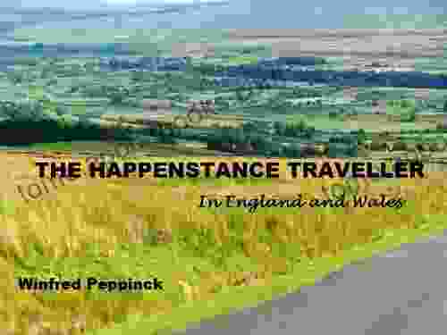 The Happenstance Traveller In England And Wales