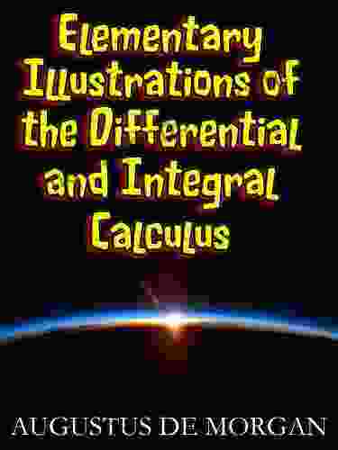 Elementary Illustrations Of The Differential And Integral Calculus (Illustrated)