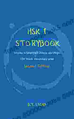 HSK 1 Storybook: Stories In Simplified Chinese And Pinyin 150 Word Vocabulary Level (HSK Storybook)