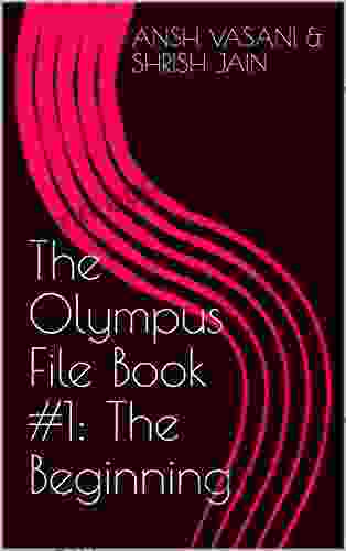 The Olympus File #1: The Beginning: A Short Action Comedy Novel For All Ages