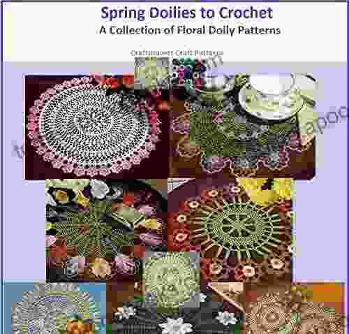 Spring Doilies To Crochet A Collection Of Floral Doily Crochet Patterns