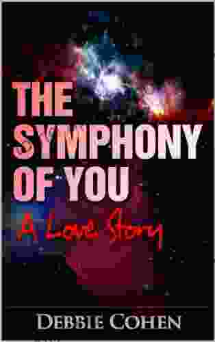 The Symphony Of You: A Love Story