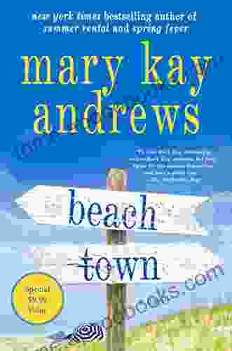 Beach Town: A Novel Mary Kay Andrews