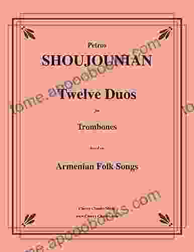 Twelve Duos For Trombones Based On Armenian Folk Songs