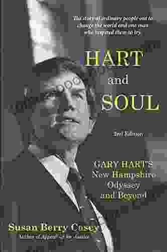 Hart and Soul: Gary Hart s New Hampshire Odyssey and Beyond