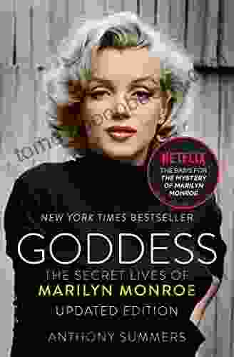 Goddess: The Secret Lives Of Marilyn Monroe