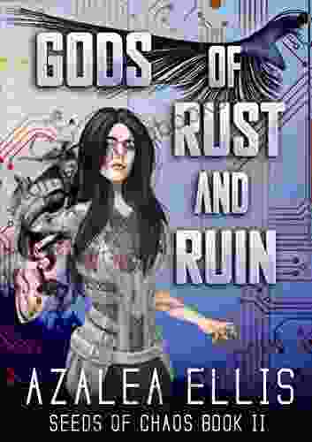 Gods Of Rust And Ruin: A GameLit Novel (Seeds Of Chaos 2)