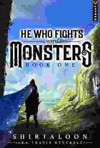 He Who Fights With Monsters: A LitRPG Adventure