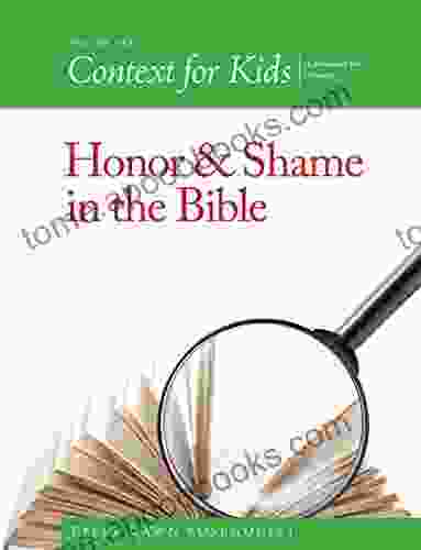 Context For Kids: Honor And Shame In The Bible