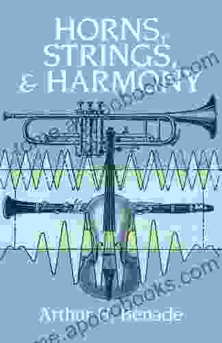 Horns Strings And Harmony (Dover On Music: Acoustics)