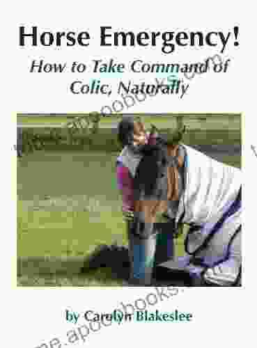 HORSE EMERGENCY How To Take Command Of Colic Naturally