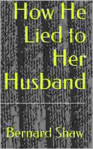 How He Lied To Her Husband