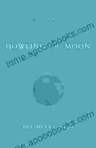 Howling At The Moon (Celestial Bodies Poetry 2)