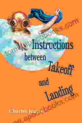 Instructions BetweenTakeoff And Landing (Akron In Poetry)