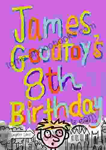 James Goodtoy s 8th Birthday J Wild