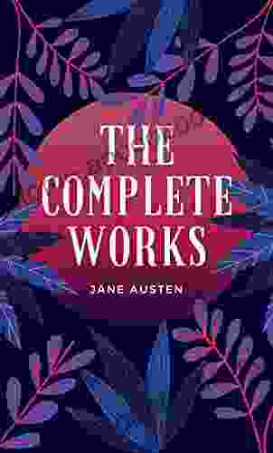 Jane Austen: The Complete Collection illustrated