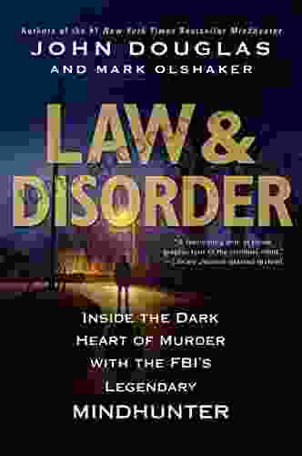 Law Disorder:: Inside the Dark Heart of Murder