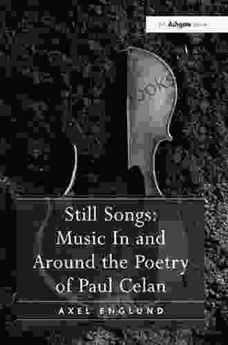 Still Songs: Music In And Around The Poetry Of Paul Celan