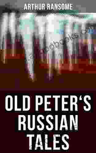 Old Peter s Russian Tales Arthur Ransome