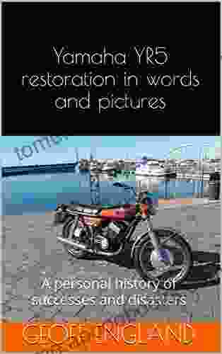 Yamaha YR5 Restoration In Words And Pictures: A Personal History Of Successes And Disasters