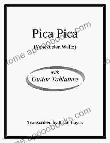 Pica Pica (Venezuelan Waltz) (for Solo Guitar): With Tablature