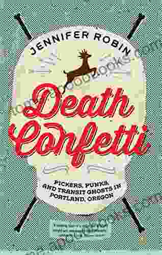 Death Confetti: Pickers Punks and Transit Ghosts in Portland Oregon