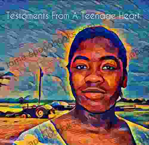 Testaments From A Teenage Heart: Poetry In Motion (Breakthrough World Series)