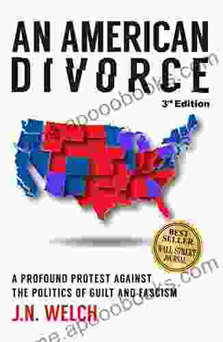 An American Divorce: A Profound Protest Against The Politics Of Guilt And Fascism