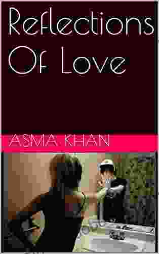 Reflections Of Love Asma Khan