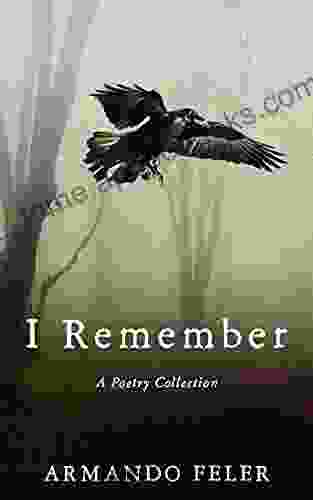 I Remember: A Poetry Collection