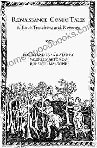 Renaissance Comic Tales Of Love Treachery And Revenge (Medieval Renaissance Texts)