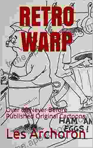 RETRO WARP: Over 60 Never Before Published Original Cartoons