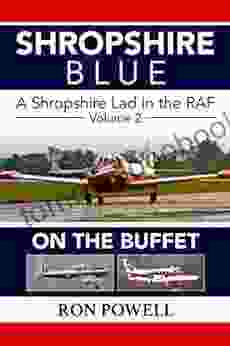 Shropshire Blue A Shropshire Lad In The RAF Volume 2 On The Buffet