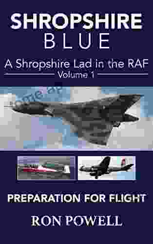 Shropshire Blue: A Shropshire Lad in the RAF Volume 1 Preparation For Flight