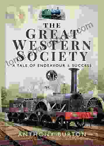 The Great Western Society: A Tale Of Endeavour Success