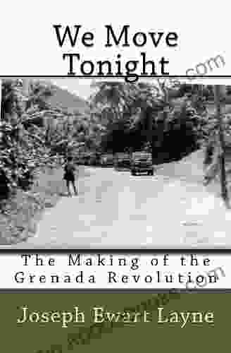 We Move Tonight: The Making Of The Grenada Revolution