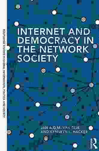 Internet And Democracy In The Network Society (Routledge Studies In Global Information Politics And Society 17)