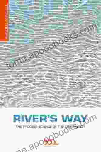 River s Way: The Process Science of the Dreambody (Deep Democracy Classics 2)