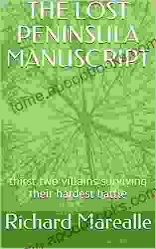 THE LOST PENINSULA MANUSCRIPT: thirst two villains surviving their hardest battle