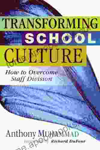 Transforming School Culture: How to Overcome Staff Division