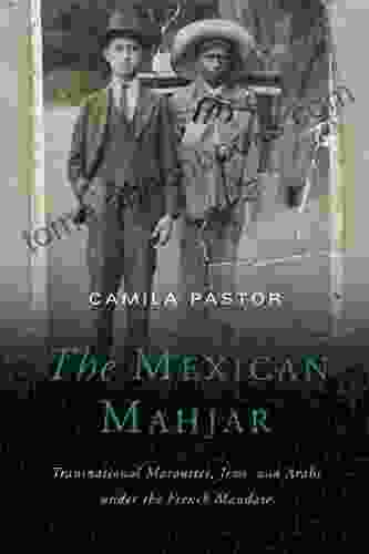 The Mexican Mahjar: Transnational Maronites Jews and Arabs under the French Mandate