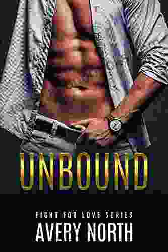 Unbound: A Steamy Contemporary Romance (Fight for love 2)