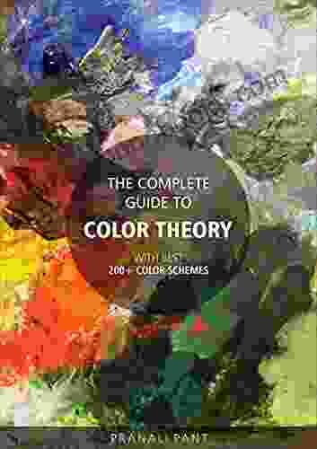 The Complete Guide To Color Theory With Best 200+ Color Scheme: Color Theory Complete Guide