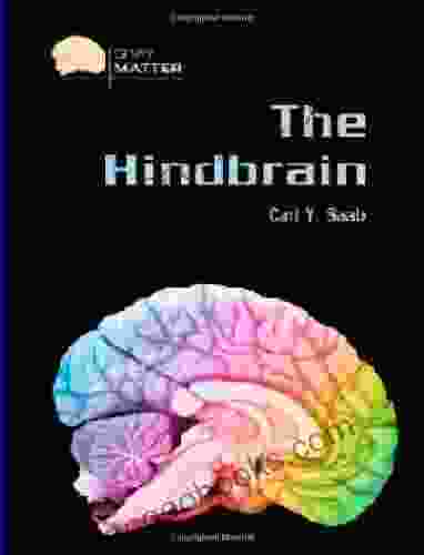 The Hindbrain (Gray Matter) Carl Y Saab