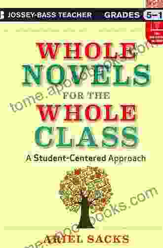 Whole Novels For The Whole Class: A Student Centered Approach