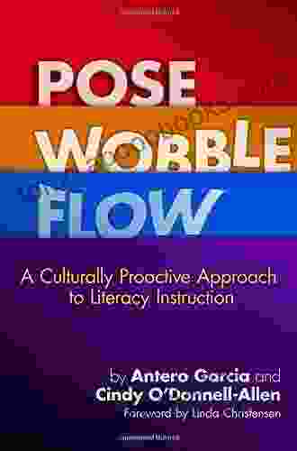 Pose Wobble Flow: A Culturally Proactive Approach to Literacy Instruction (Language and Literacy Series)