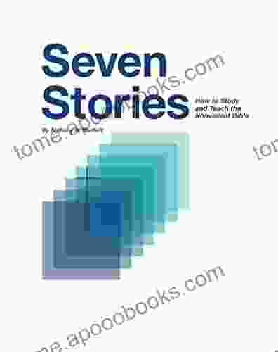 Seven Stories: How To Study And Teach The Nonviolent Bible