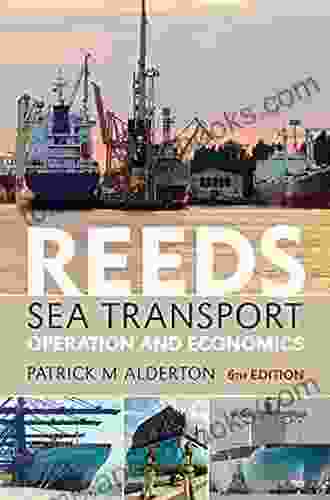 Reeds Sea Transport: Operation and Economics (Reeds Professional)