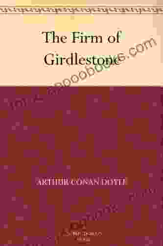 The Firm Of Girdlestone Arthur Conan Doyle